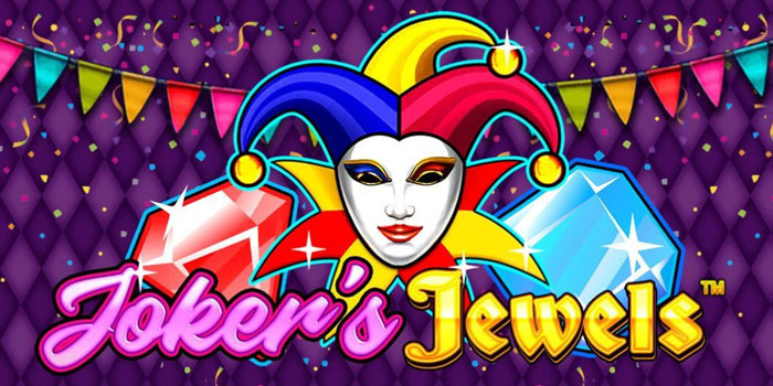 Tips Jitu Untuk Memperoleh Kemenangan Slot Joker’s Jewels