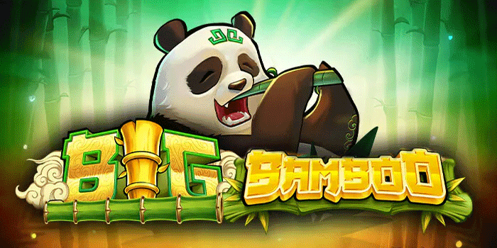 Tips Peluang Besar Mendapatkan Jackpot Slot Big Bamboo
