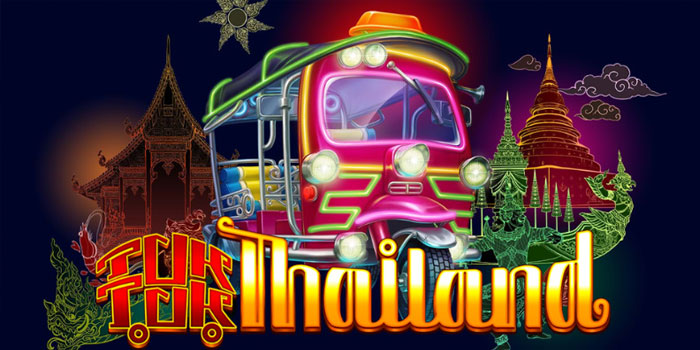Panduan Ampuh Bermain Slot Tuk Tuk Thailand Menang Jackpot